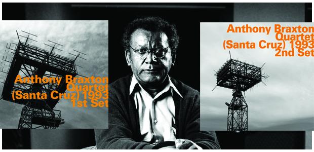 Anthony Braxton Quartet Santa Cruz 1993 w stron metaj zyka